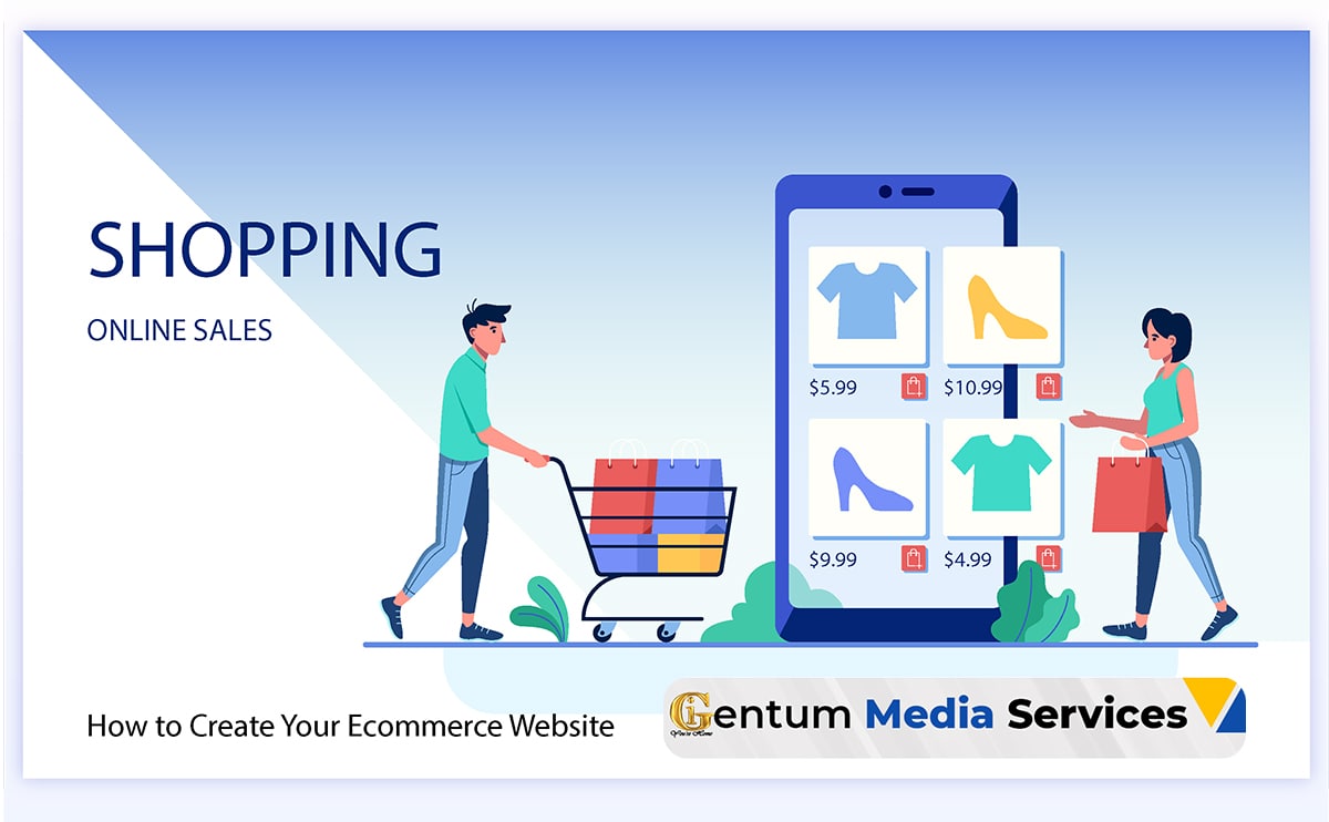 How to Create Your Ecommerce Website, Gentum Media Services