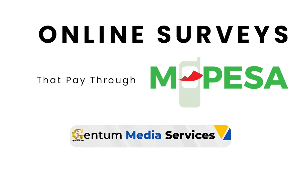 Online Surveys in Kenya that pay through M-Pesa, New Top 10 Online Surveys in Kenya that pay through M-Pesa, Gentum Media Services